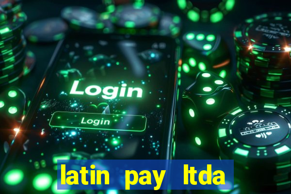 latin pay ltda jogos online